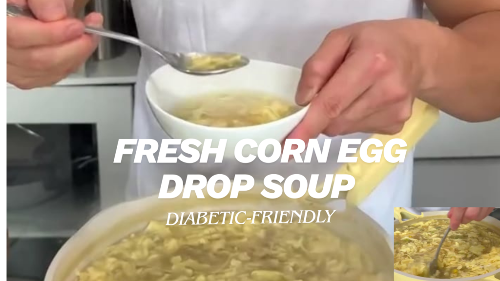 Fresh Corn Egg Drop Soup