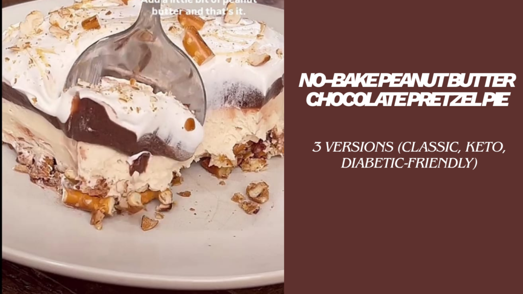 No-Bake Peanut Butter Chocolate Pretzel Pie - Brunch Fusion