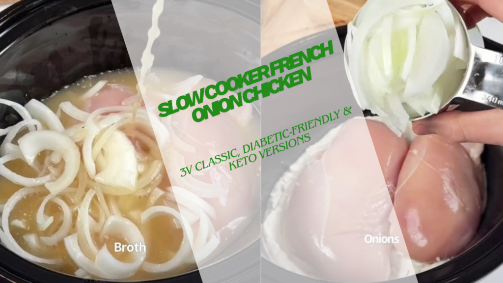 Slow Cooker French Onion Chicken Classic, Diabetic-Friendly & Keto Versions